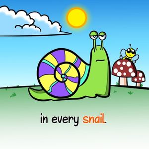Image shows a pale green snail with a multicoloured shell of our, yellow and thin paie blue band. Text say "in every snail"